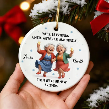 Personalized Best Friends Ornament with Old and Senile Quote